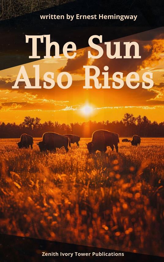 The Sun Also Rises
