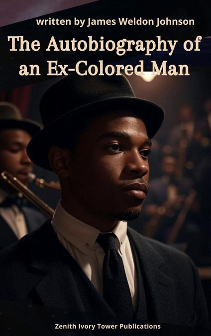 The Autobiography of an Ex-Colored Man