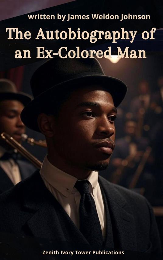 The Autobiography of an Ex-Colored Man