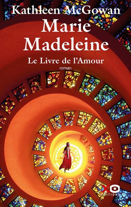 Marie-Madeleine - Tome 02 Le livre de l'amour