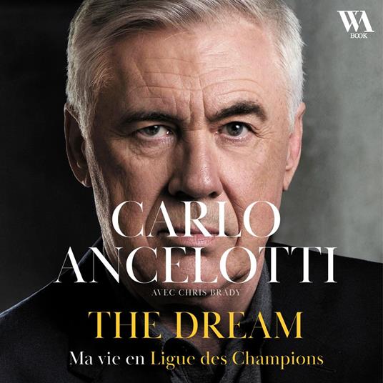 Carlo Ancelotti : Ma vie en Ligue des champions