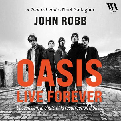 OASIS, Live Forever : La naissance, la chute et la résurrection d'OASIS