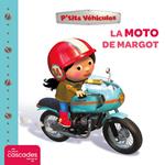 P'tits Véhicules - La Moto de Margot