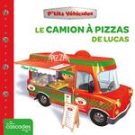 P'tits Véhicules - Le Camion à pizzas de Lucas