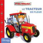 P'tits Véhicules - Le Tracteur de Fleur