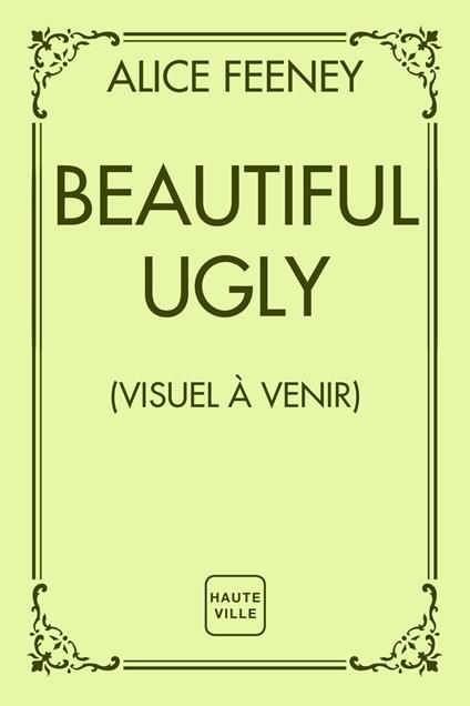 Beautiful Ugly