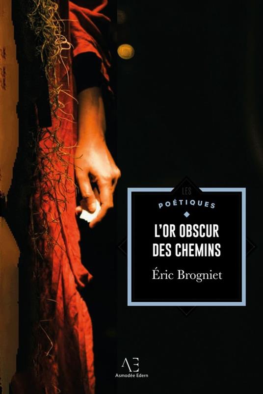 L'Or obscur des chemins
