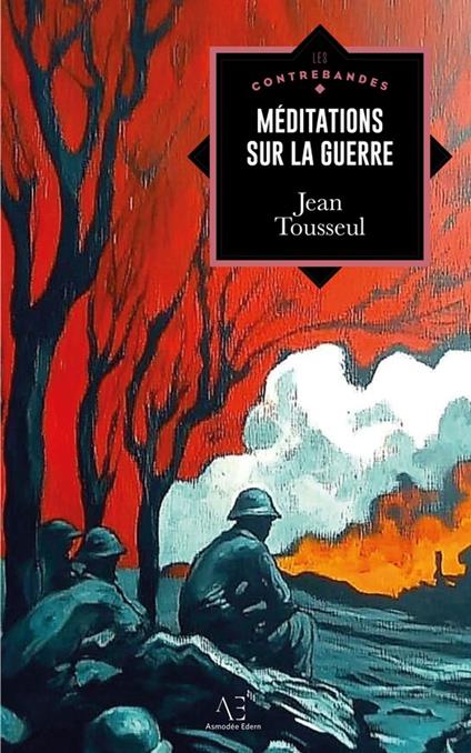 Méditations sur la guerre - Jean Tousseul - ebook