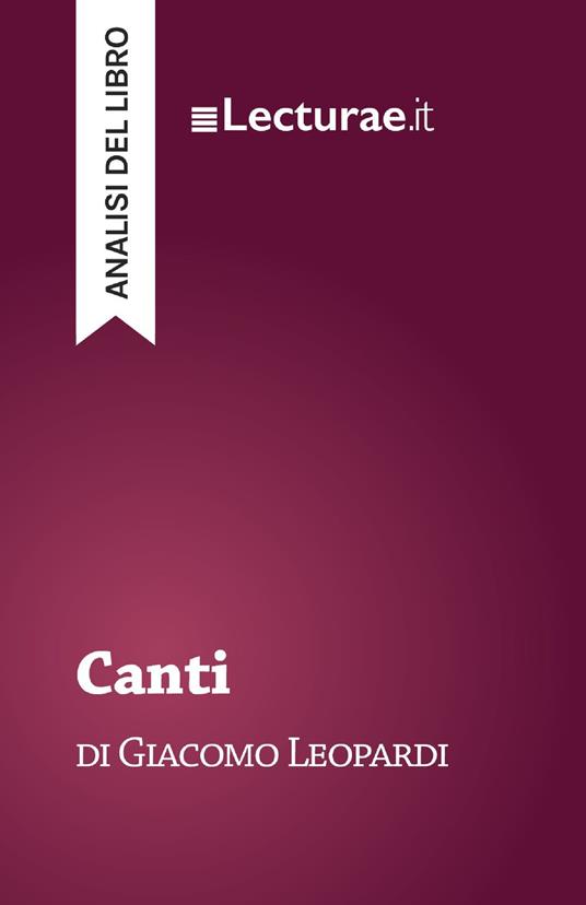 Canti - Giacomo Leopardi (analisi del libro) - Tommaso Rossi - ebook