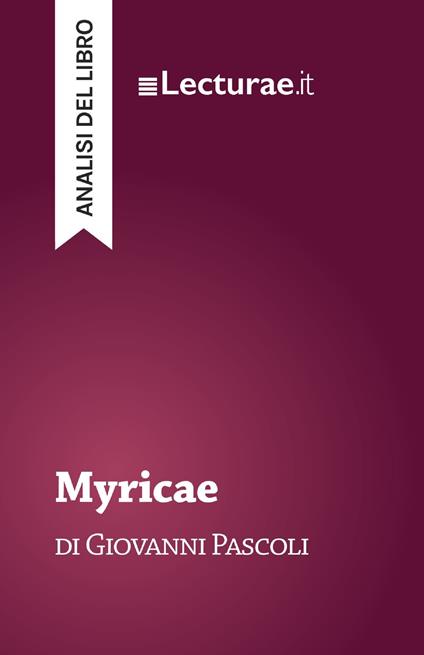 Myricae - Giovanni Pascoli (analisi del libro) - Tommaso Rossi - ebook