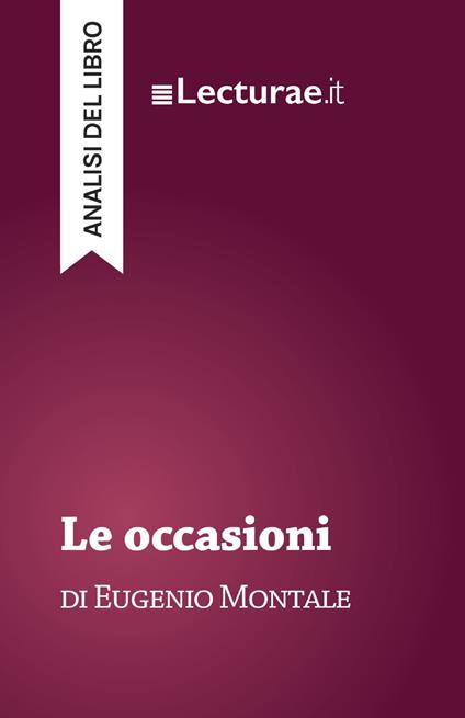 Le occasioni - Eugenio Montale (analisi del libro) - Tommaso Rossi - ebook
