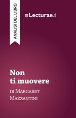 Non ti muovere - Margaret Mazzantini (analisi del libro)