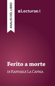 Ferito a morte - Raffaele La Capria (analisi del libro)