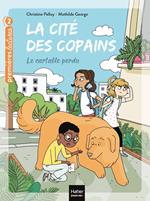 La cité des copains - Le cartable perdu CP/CE1 6/7 ans