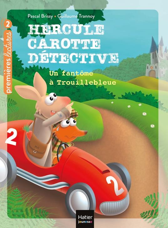 Hercule Carotte - Un fantôme à Trouillebleue CP/CE1 6/7 ans - Pascal Brissy,Guillaume Trannoy - ebook
