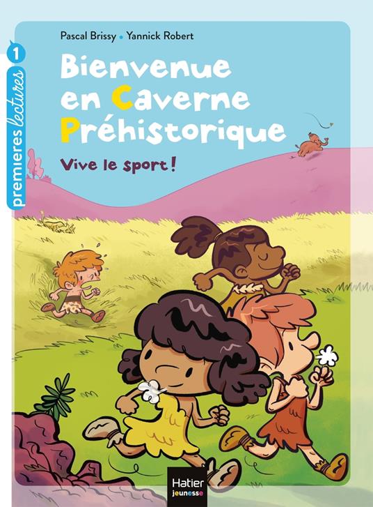Bienvenue en caverne préhistorique - Vive le sport ! GS/CP 5/6 ans - Pascal Brissy,Yannick Robert - ebook