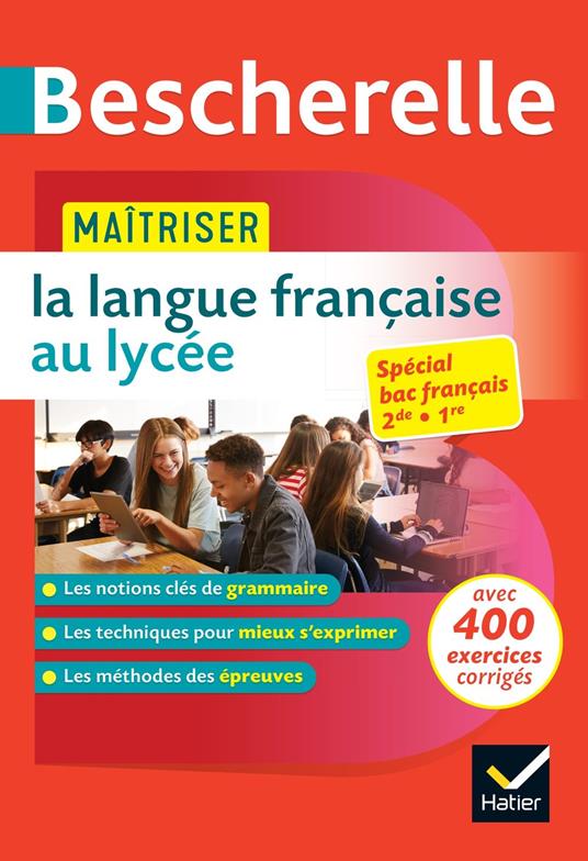 Bescherelle - Maîtriser la langue française au lycée (2de, 1re)