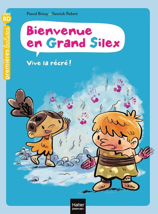 Bienvenue en Grand Silex - Vive la récré ! GS/CP 5/6 ans - Pascal Brissy,Yannick Robert - ebook