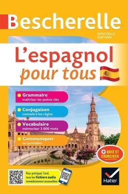 Bescherelle L'espagnol pour tous - nouvelle édition: tout-en-un (grammaire, conjugaison, vocabulaire, communiquer) - Marta LOPEZ-IZQUIERDO - cover