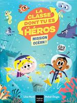 La classe dont tu es le héros - Mission Océan CP/CE1 6/7 ans