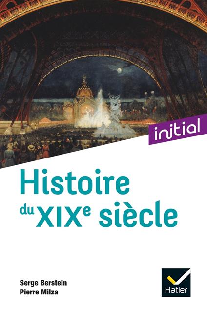 Initial - Histoire du XIXe siècle - Nouvelle édition 2021
