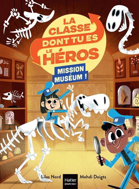 La classe dont tu es le héros - Mission Muséum ! CP/CE1 6/7 ans - Lilas Nord,Mehdi Doigts - ebook