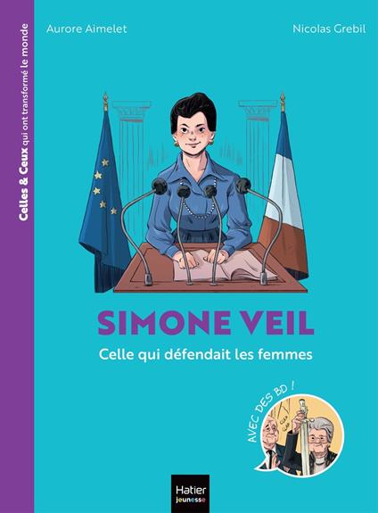 Celles et ceux qui ont transformé le monde - Simone Veil - Aurore Aimelet,Nicolas Grebil - ebook