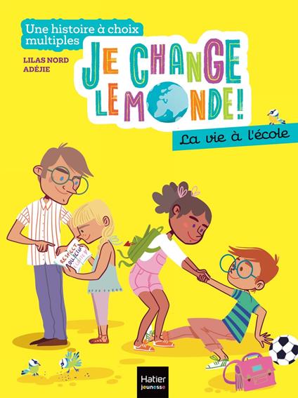 Je change le monde - La vie à l'école - Lilas Nord,adejie - ebook