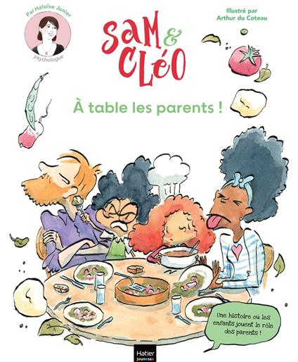 Sam & Cléo, c'est le monde à l'envers - À table les parents ! - Héloïse Junier,Arthur Du Coteau - ebook