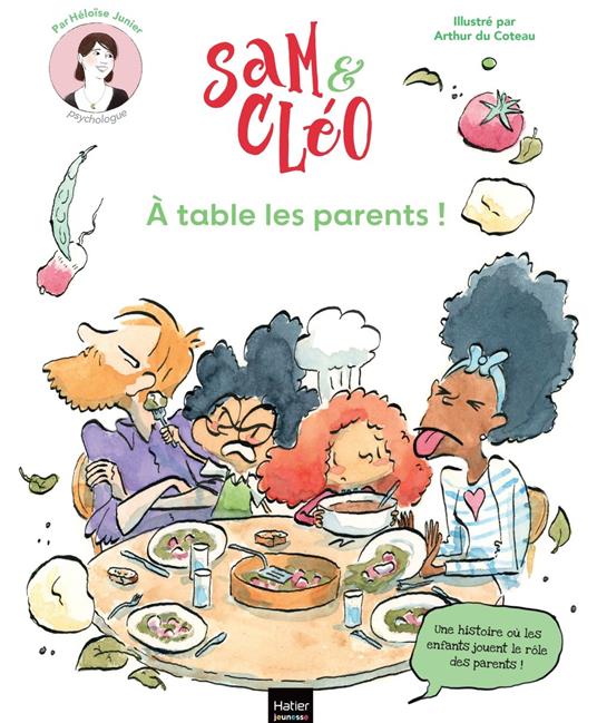 Sam & Cléo, c'est le monde à l'envers - À table les parents ! - Héloïse Junier,Arthur Du Coteau - ebook