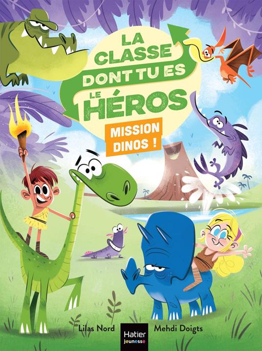La classe dont tu es le héros - Mission dinos ! - CP/CE1 6/7 ans - Lilas Nord,Mehdi Doigts - ebook