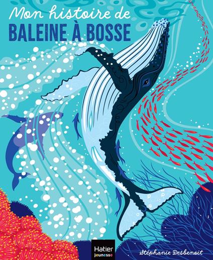 Mon histoire de baleine à bosse - Stéphanie Desbenoit - ebook