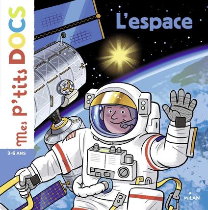 MES P'TITS DOCS - L'Espace - Dès 4 ans - Stéphanie Ledu,Didier Balicevic - ebook