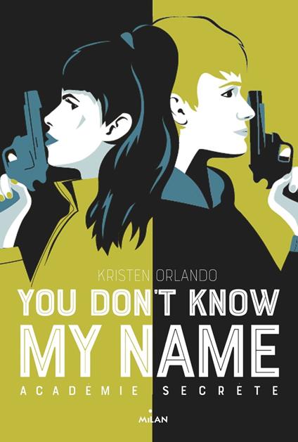 You don't know my name, Tome 02 - Kristen Orlando,Bentz Laurence,Marie Cambolieu - ebook