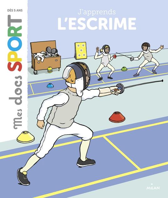 J'apprends l'escrime - Emmanuelle Ousset,Laurent Fabien - ebook