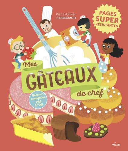 Mes gâteaux de chef - Pierre-Olivier Lenormand,Julie Mercier - ebook