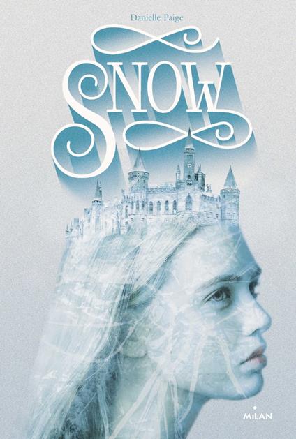 Snow - Danielle Paige,Emmanuelle Pingault - ebook