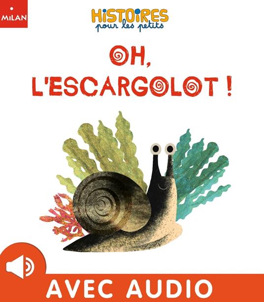 Oh, l'escargolot ! - Bail Adrien,Britta Teckentrup - ebook