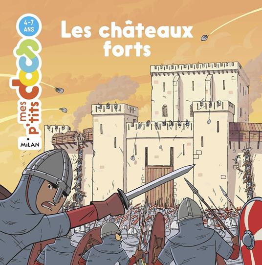 MES P'TITS DOCS - Les Châteaux forts - Dès 4 ans - Stéphanie Ledu,Benjamin Strickler - ebook