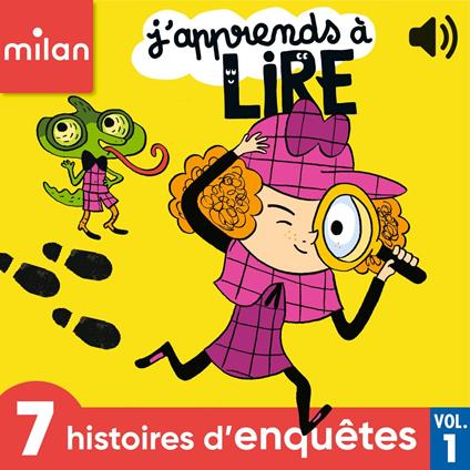 J'apprends à lire à écouter ! - 7 histoires d'enquêtes !