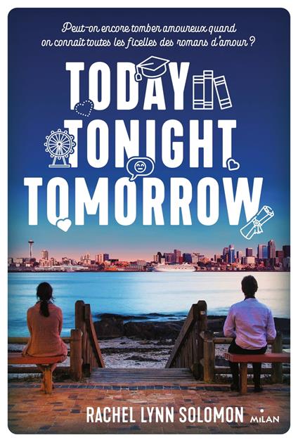 Today, Tonight, Tomorrow - Rachel Lynn Solomon,Leslie Damant-Jeandel - ebook