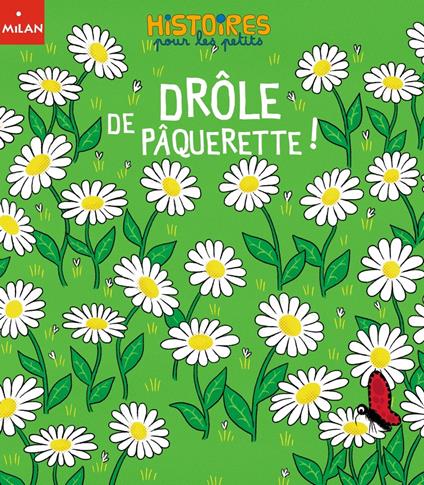 Drôle de paquerette ! - Alexandra Garibal,Kiko - ebook
