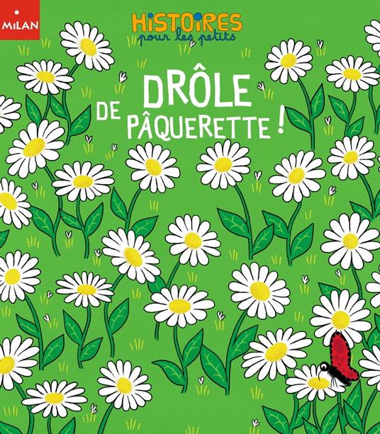 Drôle de paquerette ! - Alexandra Garibal,Kiko - ebook