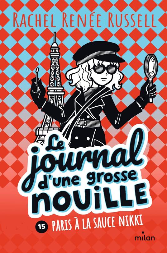 Le journal d'une grosse nouille, Tome 15 - Rachel Renée Russell,Virginie Cantin-Sablé - ebook