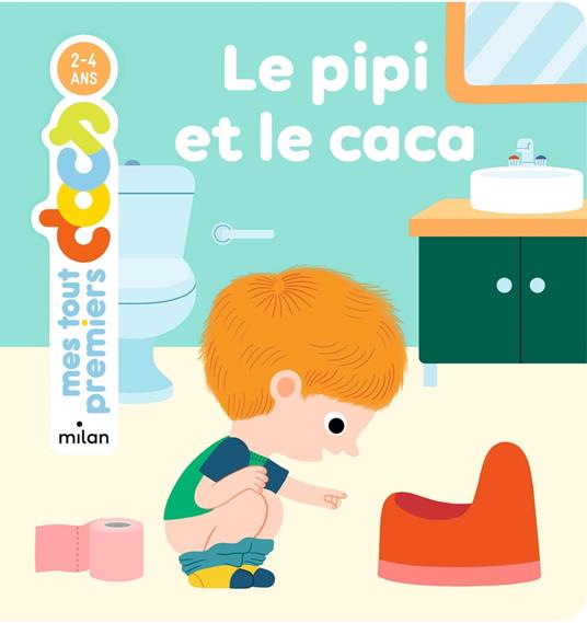 MES TOUT PREMIERS DOCS - Le Pipi et le caca - Dès 2 ans - Camille Laurans,Julie Mercier - ebook