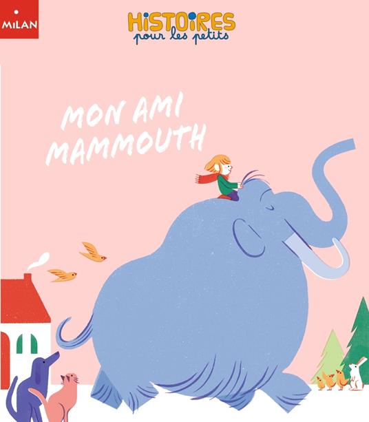 Mon ami Mammouth - Pascal Brissy,Alexandra Pichard - ebook