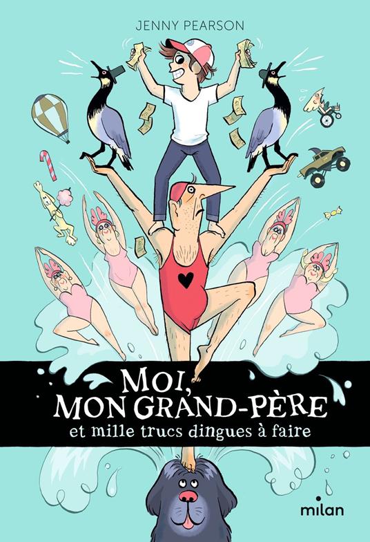 Moi, mon grand-père et mille trucs dingues à faire - Jenny Pearson,Karine Bernadou,Maud ORTALDA - ebook