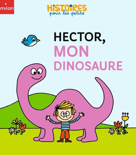 Hector, mon dinosaure - Édouard Manceau - ebook