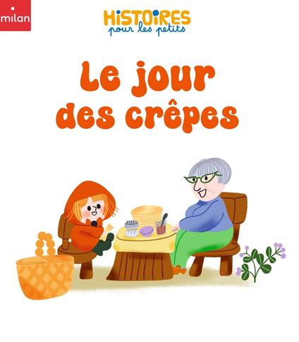 Le jour des crêpes - Sophie Moronval,Clémentine Sourdais - ebook
