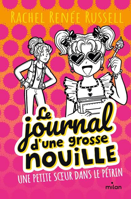 Le journal d'une grosse nouille, Tome 16 - Rachel Renée Russell,Virginie Cantin-Sablé - ebook